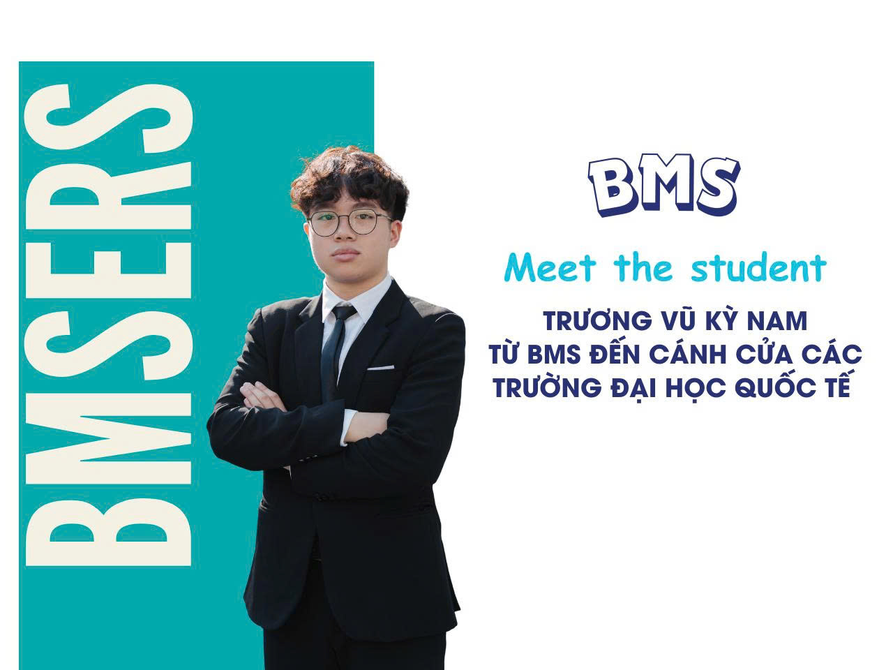 Trương Vũ Kỳ Nam: Từ  BMS đến đến cánh cửa các Trường Đại học quốc tế